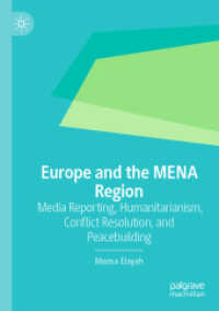 Europe and the MENA Region : Media Reporting, Humanitarianism, Conflict Resolution, and Peacebuilding （2022）