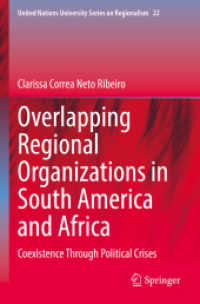 Overlapping Regional Organizations in South America and Africa : Coexistence through Political Crises (United Nations University Series on Regionalism)