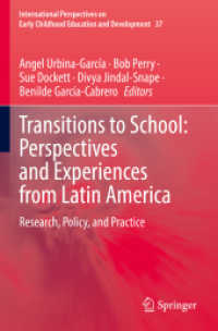 Transitions to School: Perspectives and Experiences from Latin America : Research, Policy, and Practice (International Perspectives on Early Childhood Education and Development)