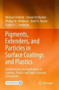 Pigments, Extenders, and Particles in Surface Coatings and Plastics : Fundamentals and Applications to Coatings, Plastics and Paper Laminate Formulation