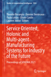 Service Oriented, Holonic and Multi-agent Manufacturing Systems for Industry of the Future : Proceedings of SOHOMA 2021 (Studies in Computational Intelligence)