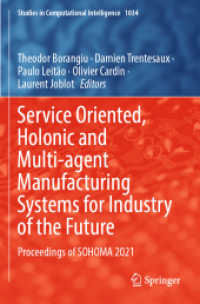 Service Oriented, Holonic and Multi-agent Manufacturing Systems for Industry of the Future : Proceedings of SOHOMA 2021 (Studies in Computational Intelligence) （2022）