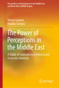 The Power of Perceptions in the Middle East : A Study of Contradictory Political and Economic Interests (Perspectives on Development in the Middle East and North Africa (Mena) Region)