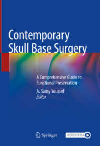 Contemporary Skull Base Surgery : A Comprehensive Guide to Functional Preservation （2022. xxv, 817 S. XXV, 817 p. 404 illus., 314 illus. in color. 254 mm）