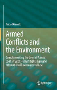 Armed Conflicts and the Environment : Complementing the Laws of Armed Conflict with Human Rights Law and International Environmental Law （2022）