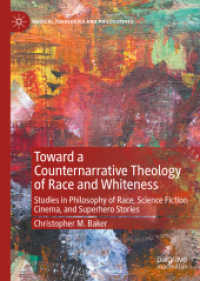 Toward a Counternarrative Theology of Race and Whiteness : Studies in Philosophy of Race, Science Fiction Cinema, and Superhero Stories (Radical Theologies and Philosophies)