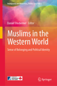 Muslims in the Western World : Sense of Belonging and Political Identity (Immigrants and Minorities, Politics and Policy)