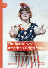 The Battle over America's Origin Story : Legends, Amateurs, and Professional Historiographers