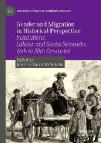 Gender and Migration in Historical Perspective : Institutions, Labour and Social Networks, 16th to 20th Centuries (Palgrave Studies in Economic History)