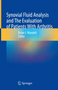 Synovial Fluid Analysis and The Evaluation of Patients With Arthritis （2022. xii, 156 S. XII, 156 p. 83 illus. in color. 235 mm）