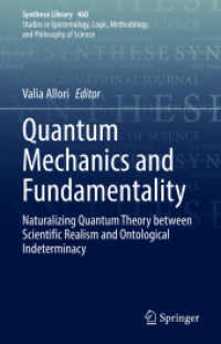 Quantum Mechanics and Fundamentality : Naturalizing Quantum Theory between Scientific Realism and Ontological Indeterminacy (Synthese Library)