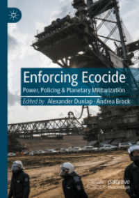 Enforcing Ecocide : Power, Policing & Planetary Militarization