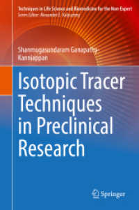 Isotopic Tracer Techniques in Preclinical Research (Techniques in Life Science and Biomedicine for the Non-expert) （2022）