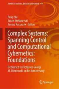 Complex Systems: Spanning Control and Computational Cybernetics: Foundations : Dedicated to Professor Georgi M. Dimirovski on his Anniversary (Studies in Systems, Decision and Control)