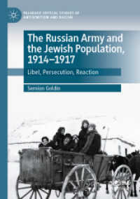The Russian Army and the Jewish Population, 1914-1917 : Libel, Persecution, Reaction (Palgrave Critical Studies of Antisemitism and Racism)