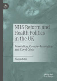 NHS Reform and Health Politics in the UK : Revolution, Counter-Revolution and Covid Crisis （2022）