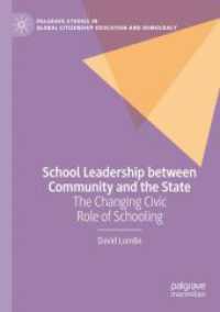 School Leadership between Community and the State : The Changing Civic Role of Schooling (Palgrave Studies in Global Citizenship Education and Democracy)