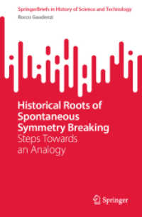 Historical Roots of Spontaneous Symmetry Breaking : Steps Towards an Analogy (Springerbriefs in History of Science and Technology)