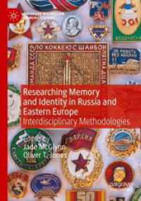 Researching Memory and Identity in Russia and Eastern Europe : Interdisciplinary Methodologies (Palgrave Macmillan Memory Studies)