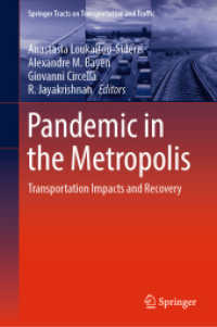 大都市圏のパンデミック：COVID-19の交通への影響と復旧<br>Pandemic in the Metropolis : Transportation Impacts and Recovery (Springer Tracts on Transportation and Traffic)