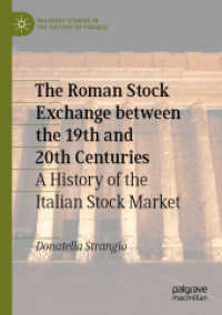 The Roman Stock Exchange between the 19th and 20th Centuries : A History of the Italian Stock Market (Palgrave Studies in the History of Finance) （2022）