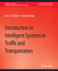 Introduction to Intelligent Systems in Traffic and Transportation (Synthesis Lectures on Artificial Intelligence and Machine Learning)
