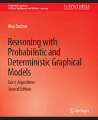 Reasoning with Probabilistic and Deterministic Graphical Models : Exact Algorithms, Second Edition (Synthesis Lectures on Artificial Intelligence and Machine Learning)