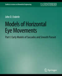 Models of Horizontal Eye Movements, Part I : Early Models of Saccades and Smooth Pursuit (Synthesis Lectures on Biomedical Engineering)