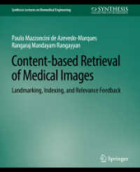 Content-based Retrieval of Medical Images : Landmarking, Indexing, and Relevance Feedback (Synthesis Lectures on Biomedical Engineering)