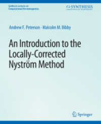 An Introduction to the Locally Corrected Nystrom Method (Synthesis Lectures on Computational Electromagnetics)