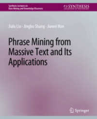 Phrase Mining from Massive Text and Its Applications (Synthesis Lectures on Data Mining and Knowledge Discovery)