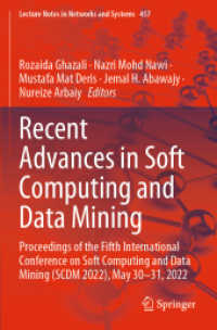 Recent Advances in Soft Computing and Data Mining : Proceedings of the Fifth International Conference on Soft Computing and Data Mining (SCDM 2022), May 30-31, 2022 (Lecture Notes in Networks and Systems) （2022）