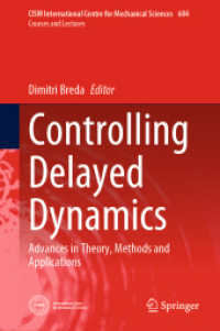 Controlling Delayed Dynamics : Advances in Theory, Methods and Applications (Cism International Centre for Mechanical Sciences)