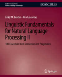 Linguistic Fundamentals for Natural Language Processing II : 100 Essentials from Semantics and Pragmatics (Synthesis Lectures on Human Language Technologies)