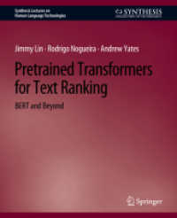 Pretrained Transformers for Text Ranking : BERT and Beyond (Synthesis Lectures on Human Language Technologies)