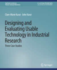 Designing and Evaluating Usable Technology in Industrial Research : Three Case Studies (Synthesis Lectures on Human-centered Informatics)