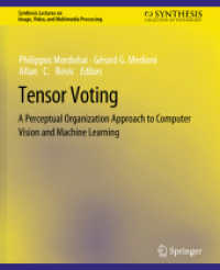 Tensor Voting : A Perceptual Organization Approach to Computer Vision and Machine Learning (Synthesis Lectures on Image, Video, and Multimedia Processing)