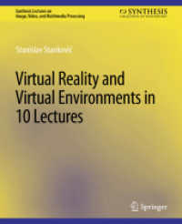 Virtual Reality and Virtual Environments in 10 Lectures (Synthesis Lectures on Image， Video， and Multimedia Processing)