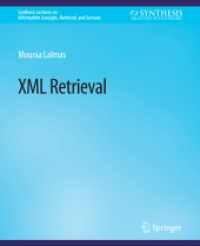 XML Retrieval (Synthesis Lectures on Information Concepts, Retrieval, and Services)