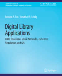 Digital Libraries Applications (Synthesis Lectures on Information Concepts, Retrieval, and Services)