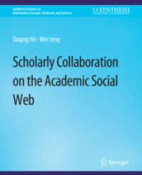 Scholarly Collaboration on the Academic Social Web (Synthesis Lectures on Information Concepts, Retrieval, and Services)