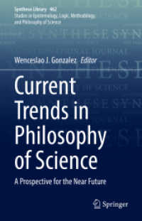 科学哲学の最新傾向<br>Current Trends in Philosophy of Science : A Prospective for the Near Future (Synthese Library)