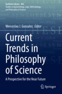 科学哲学の最新傾向<br>Current Trends in Philosophy of Science : A Prospective for the Near Future (Synthese Library)