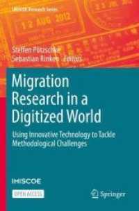 Migration Research in a Digitized World : Using Innovative Technology to Tackle Methodological Challenges (IMISCOE Research Series)