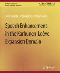 Speech Enhancement in the Karhunen-Loeve Expansion Domain (Synthesis Lectures on Speech and Audio Processing) （2011. ix, 102 S. IX, 102 p. 235 mm）