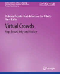 Virtual Crowds : Steps Toward Behavioral Realism (Synthesis Lectures on Visual Computing: Computer Graphics, Animation, Computational Photography and Ima) （2015. xxi, 248 S. XXI, 248 p. 235 mm）