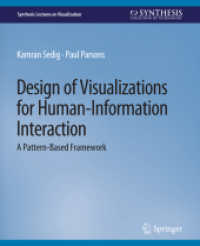 Design of Visualizations for Human-Information Interaction : A Pattern-Based Framework (Synthesis Lectures on Visualization)