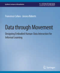Data through Movement : Designing Embodied Human-Data Interaction for Informal Learning (Synthesis Lectures on Visualization)