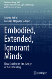 Embodied, Extended, Ignorant Minds : New Studies on the Nature of Not-Knowing (Synthese Library)