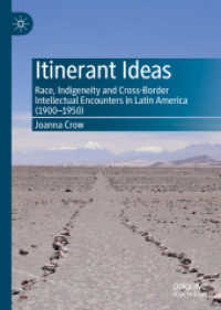 Itinerant Ideas : Race, Indigeneity and Cross-Border Intellectual Encounters in Latin America (1900-1950) （2022）